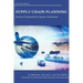 Supply Chain Planning: Practical Frameworks for Superior Performance