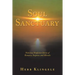 Soul Sanctuary: Notorious Nonfiction Stories of Romance, Suspense, and Miracles