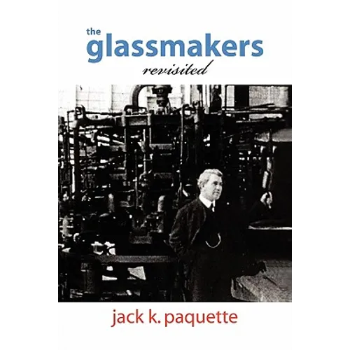 The Glassmakers, Revisited