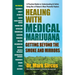 Healing with Medical Marijuana: Getting Beyond the Smoke and Mirrors