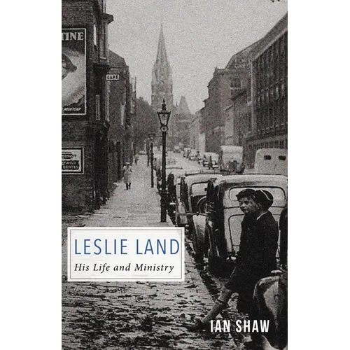 Leslie Land: His Life and Ministry