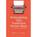 Reimagining Your Nonfiction Picture Book: A step by step revision guide
