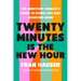 Twenty Minutes Is the New Hour: The Ambitious Woman's Guide to Doing Less and Achieving More
