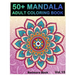 50+ Mandala: Adult Coloring Book 50 Mandala Images Stress Management Coloring Book For Relaxation, Meditation, Happiness and Relief
