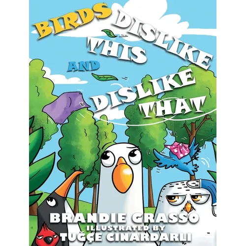 Birds Dislike This and Dislike That