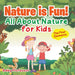 Nature is Fun! All About Nature for Kids - The Four Elements