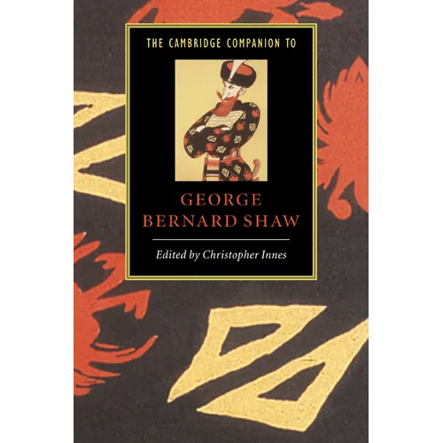 The Cambridge Companion to George Bernard Shaw