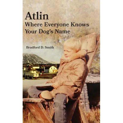 Atlin Where Everyone Knows Your Dog's Name