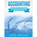Accounting: What the World's Best Forensic Accountants and Auditors Know About Forensic Accounting and Auditing - That You Don't