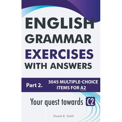 English Grammar Exercises With Answers Part 2: Your Quest Towards C2