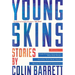 Young Skins: Stories