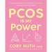 Pcos Is My Power: Understanding Pcos, Fixing Your Hormones, and Resetting Your Health