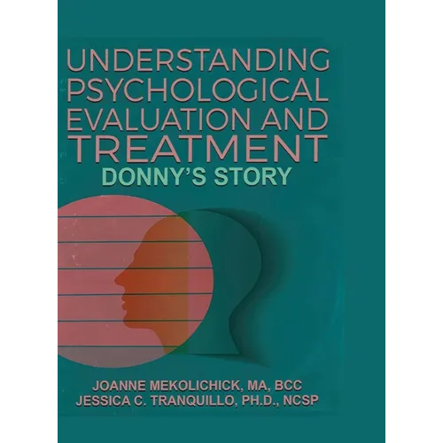 Understanding Psychological Evaluation and Treatment: Donny's Story