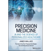 Precision Medicine, AI and the Science of Personalized Healthcare