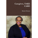 Caregiver, TAKE CARE