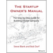 The Startup Owner's Manual: The Step-By-Step Guide for Building a Great Company