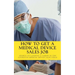 How To Get A Medical Device Sales Job: Your best resource to learn the secrets of landing a career in the lucrative medical device sales field