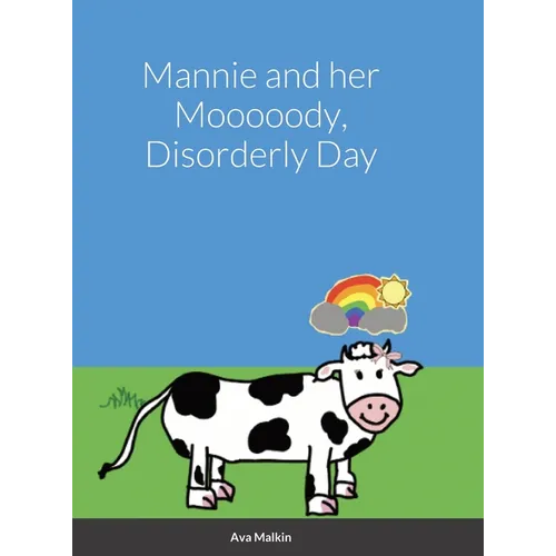 Mannie and her Mooooody, Disorderly Day