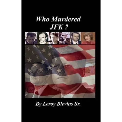 Who Murdered JFK?