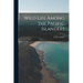 Wild Life Among the Pacific Islanders