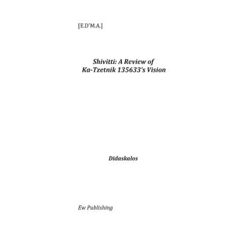 Shivitti: A Review of Ka-Tzetnik 135633's Vision: Didaskalos