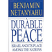 A Durable Peace: Israel and Its Place Among the Nations