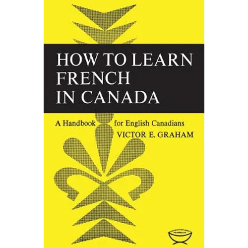 How to Learn French in Canada: A Handbook for English Canadians