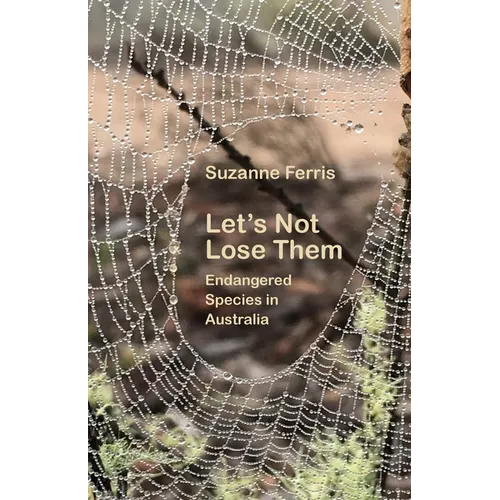 Let's Not Lose Them: Endangered Species in Australia