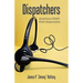 Dispatchers: America's FIRST First Responders