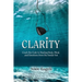 Clarity: Crack the Code to Healing Body, Mind, and Emotions from the Inside Out