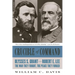 Crucible of Command: Ulysses S. Grant and Robert E. Lee-The War They Fought, the Peace They Forged