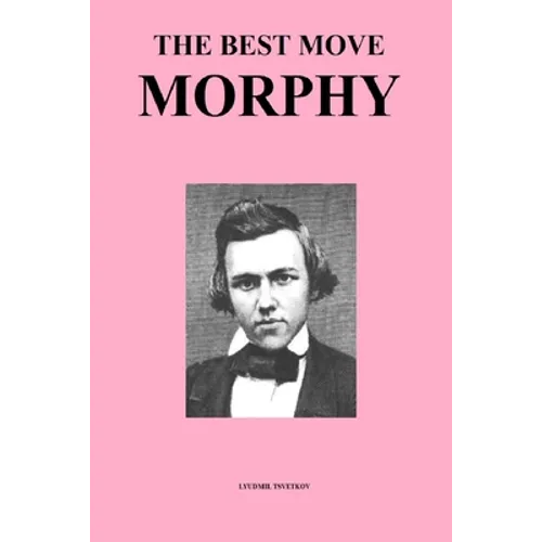 The Best Move: Morphy