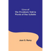 Lives of the Presidents Told in Words of One Syllable
