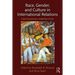 Race, Gender, and Culture in International Relations: Postcolonial Perspectives