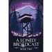 A Lonely Broadcast: Book Two