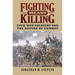 Fighting Means Killing: Civil War Soldiers and the Nature of Combat