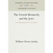 The French Monarchy and the Jews
