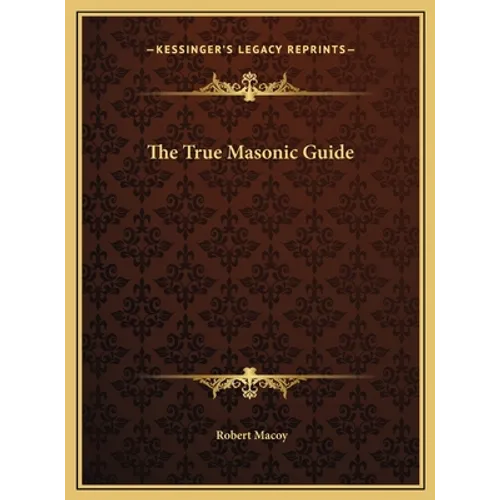 The True Masonic Guide