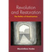 Revolution and Restoration: The Politics of Anachronism