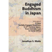 Engaged Buddhism in Japan, volume 2: A New Socially Engaged Buddhism in 21st Century Japan, From Intimate Care to Social Ethics