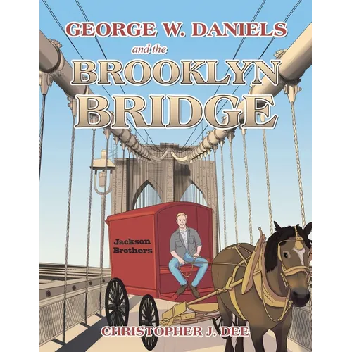 George W. Daniels and the Brooklyn Bridge