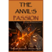 The Anvil's Passion: A Memoir of Mind and Heart