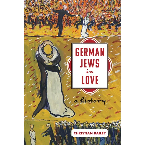 German Jews in Love: A History