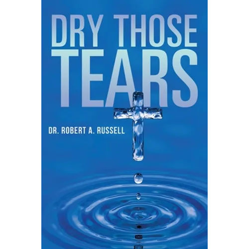 Dry Those Tears