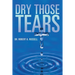 Dry Those Tears