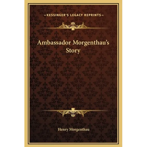 Ambassador Morgenthau's Story