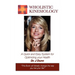 Wholistic Kinesiology: A Quick and Easy System for Optimizing Your Health