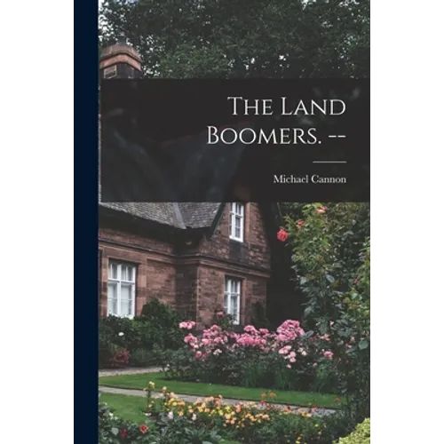 The Land Boomers. --