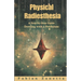 Physical Radiesthesia: A Step By Step Guide To Dowsing With A Pendulum