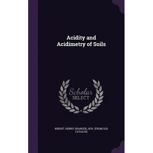Acidity and Acidimetry of Soils